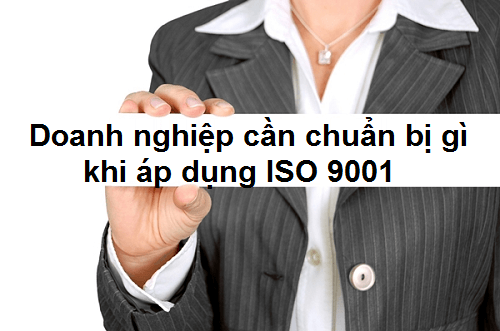 doanh nghiệp cần chuẩn bị gì khi làm ISO 9001:2015
