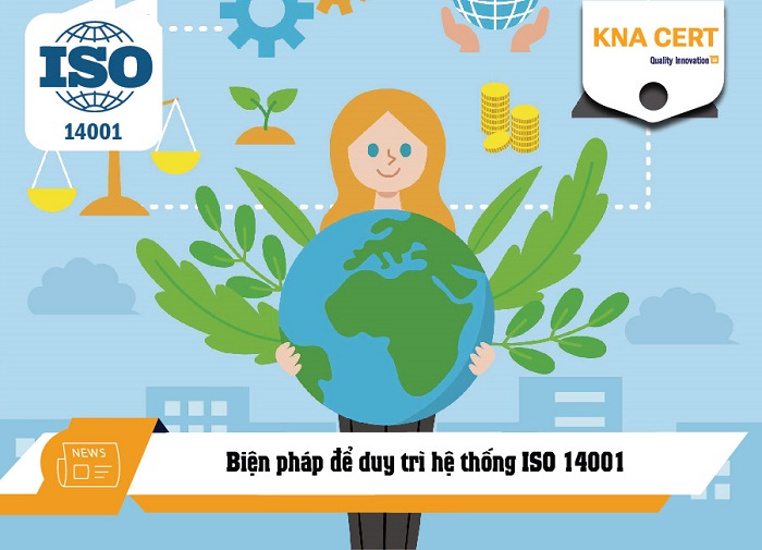 Biện pháp để duy trì hệ thống ISO 14001 | Hướng dẫn thực hiện