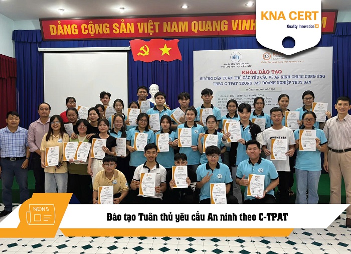 KNA CERT tổ chức khóa học An ninh theo C-TPAT cho sinh viên khoa Công nghệ Thực phẩm tại Đại học Nha Trang