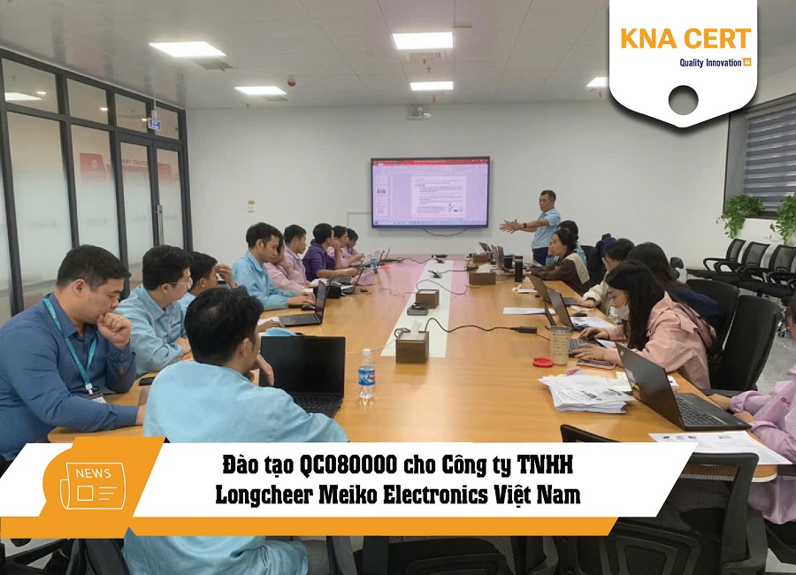 Đào tạo QC080000 cho Công ty TNHH Longcheer Meiko Electronics Việt Nam