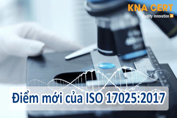 Điểm mới của ISO 17025 2017