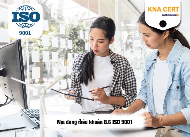 điều khoản 8.6 tiêu chuẩn ISO 9001:2015