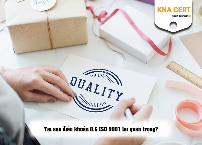 điều khoản 8.6 tiêu chuẩn ISO 9001:2015