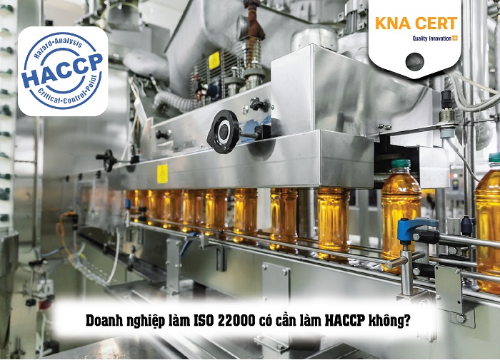 doanh nghiệp làm iso 22000 có cần làm haccp không 