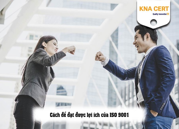 lợi ích của iso 9001 khi áp dụng