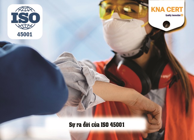 sự ra đời của bộ tiêu chuẩn ISO 45001