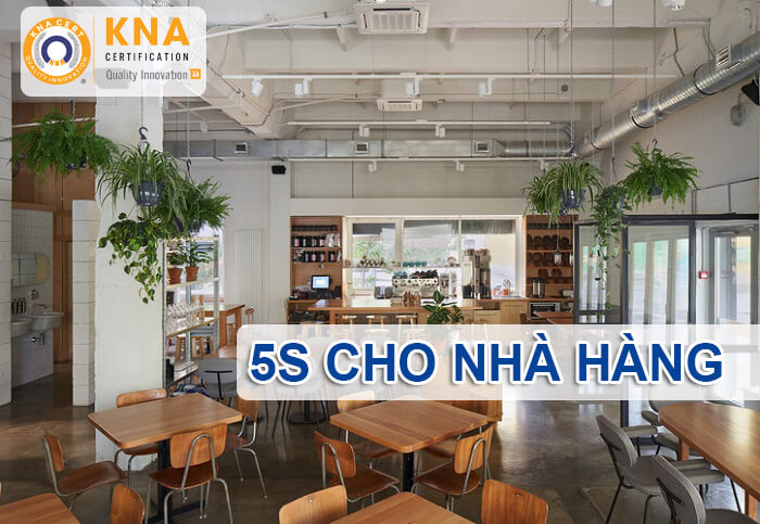 Tiêu chuẩn 5s trong nhà hàng - Công ty TNHH Chứng nhận KNA