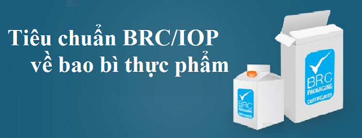 Tiêu chuẩn BRC/IOP về bao bì thực phẩm