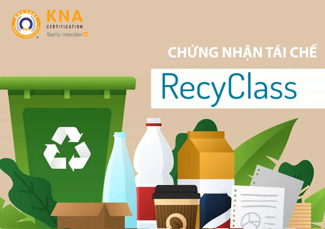 RecyClass – Chứng nhận Tái chế cho Bao bì nhựa và Sản phẩm nhựa