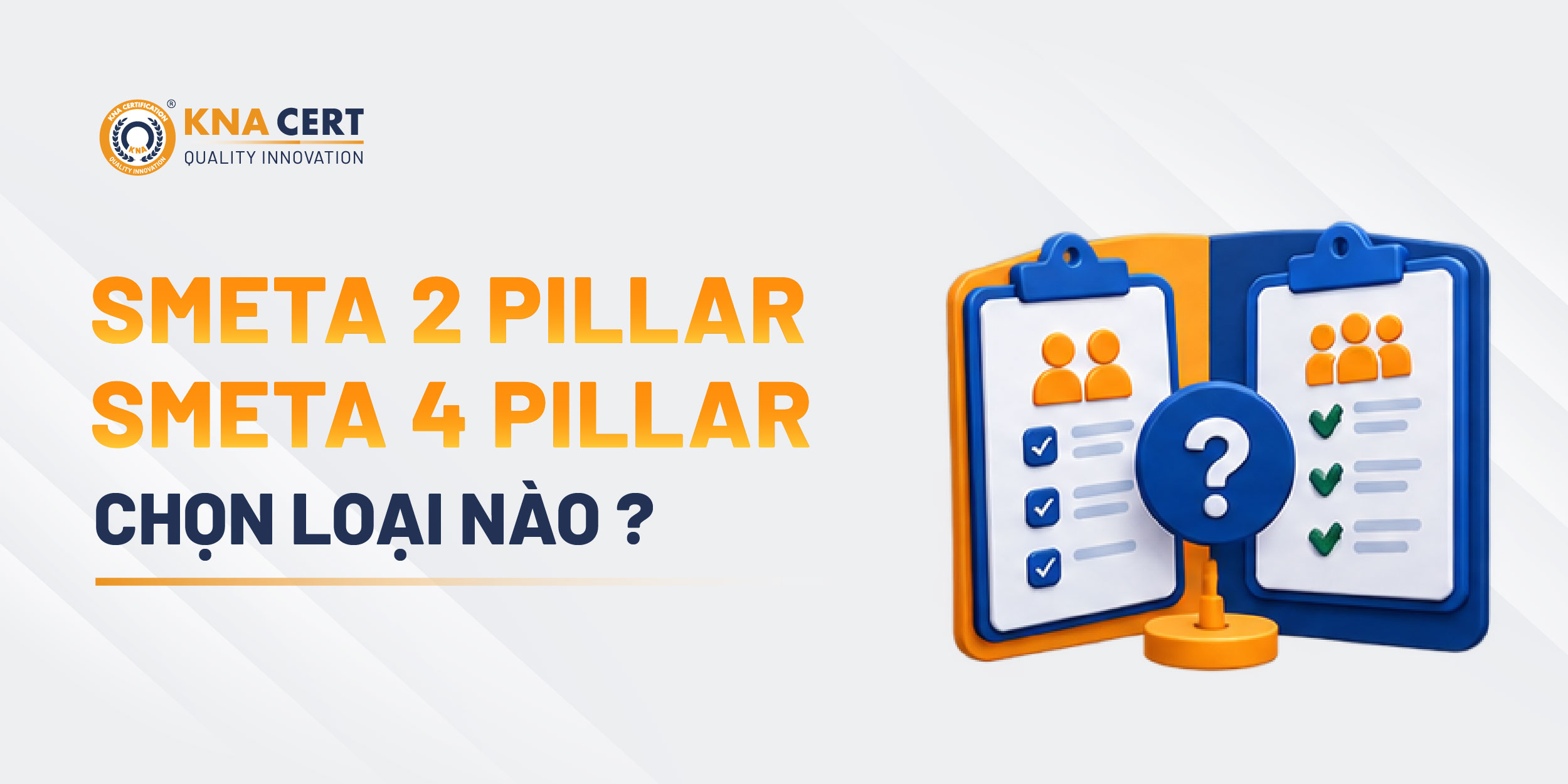 Nên chọn đánh giá SMETA 2 Pillar hay 4 Pillar?