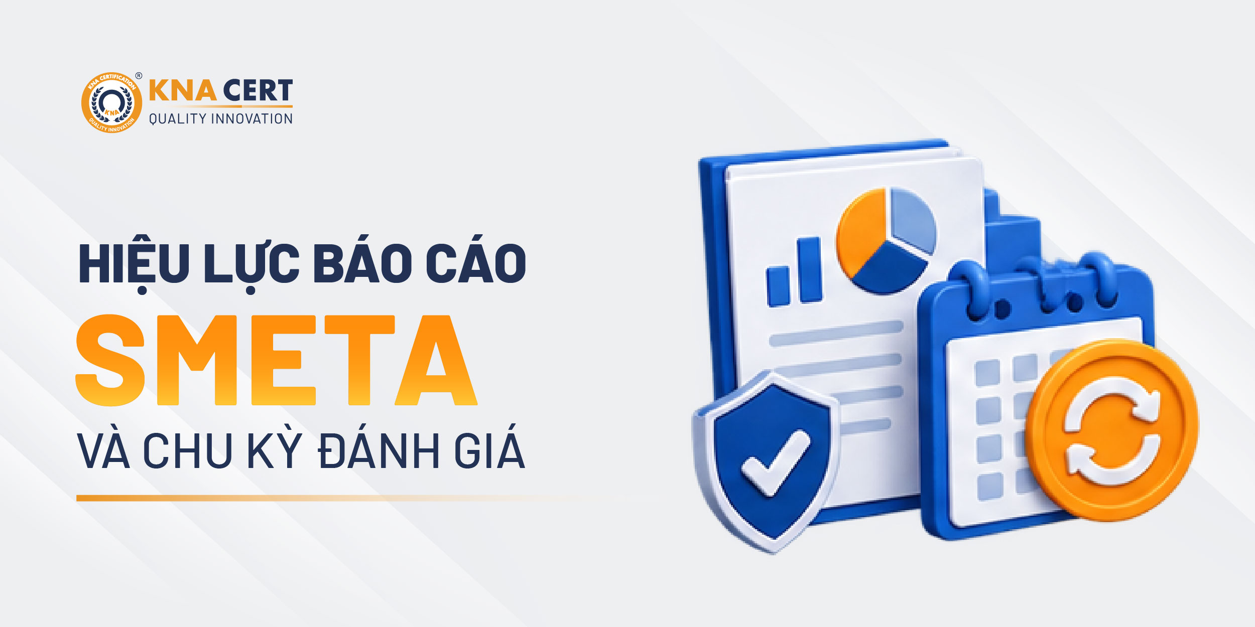 Báo cáo đánh giá SMETA có thời hạn hiệu lực bao lâu, có cần đánh giá lại định kỳ không?