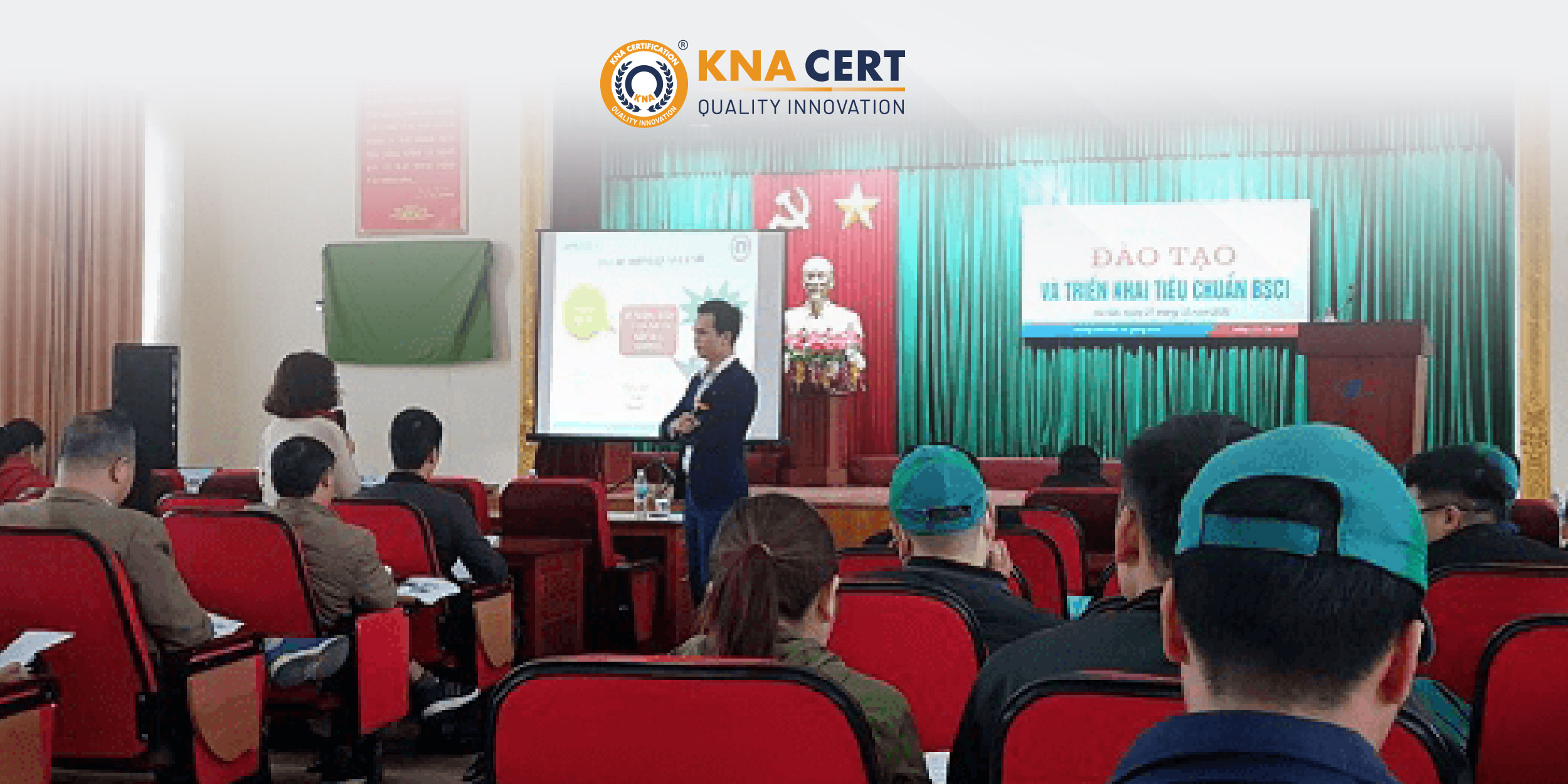 KNA CERT pre-audit BSCI cho Công ty TNHH Một thành viên 76 2 KNA CERT đào tạo BSCI cho Công ty TNHH Một thành viên 76