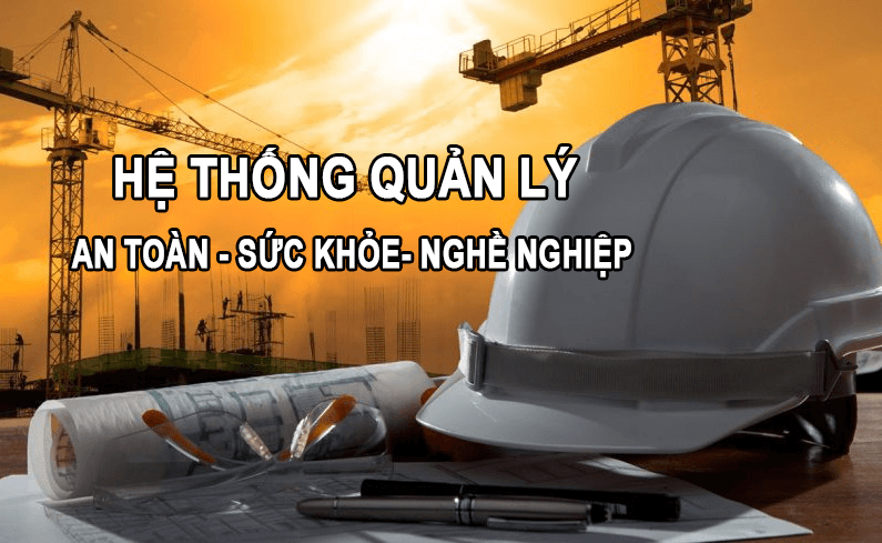 Hệ thống an toàn sức khỏe nghề nghiệp