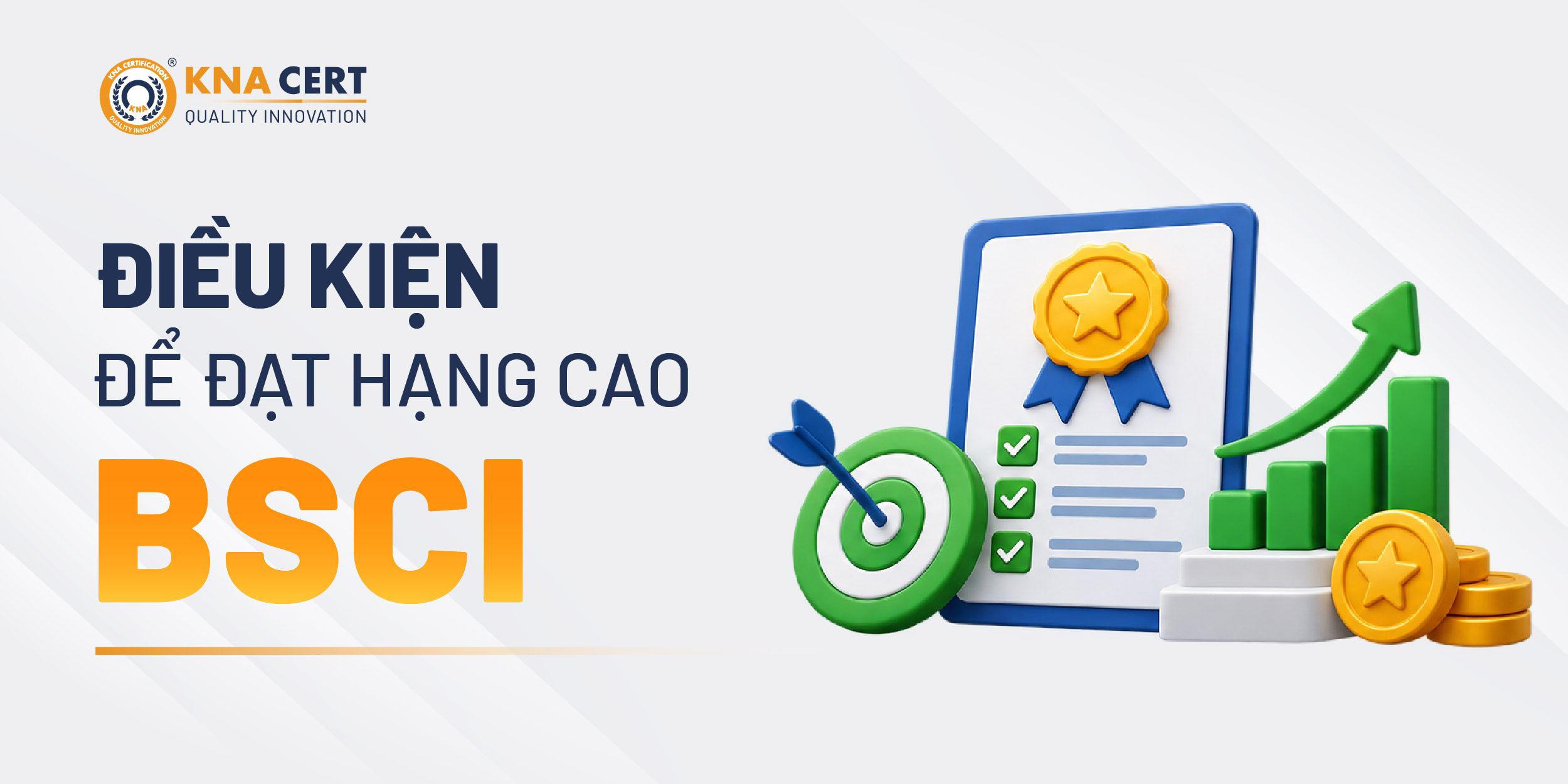 ĐIỀU KIỆN ĐỂ ĐƯỢC CẤP BÁO CÁO BSCI HẠNG CAO