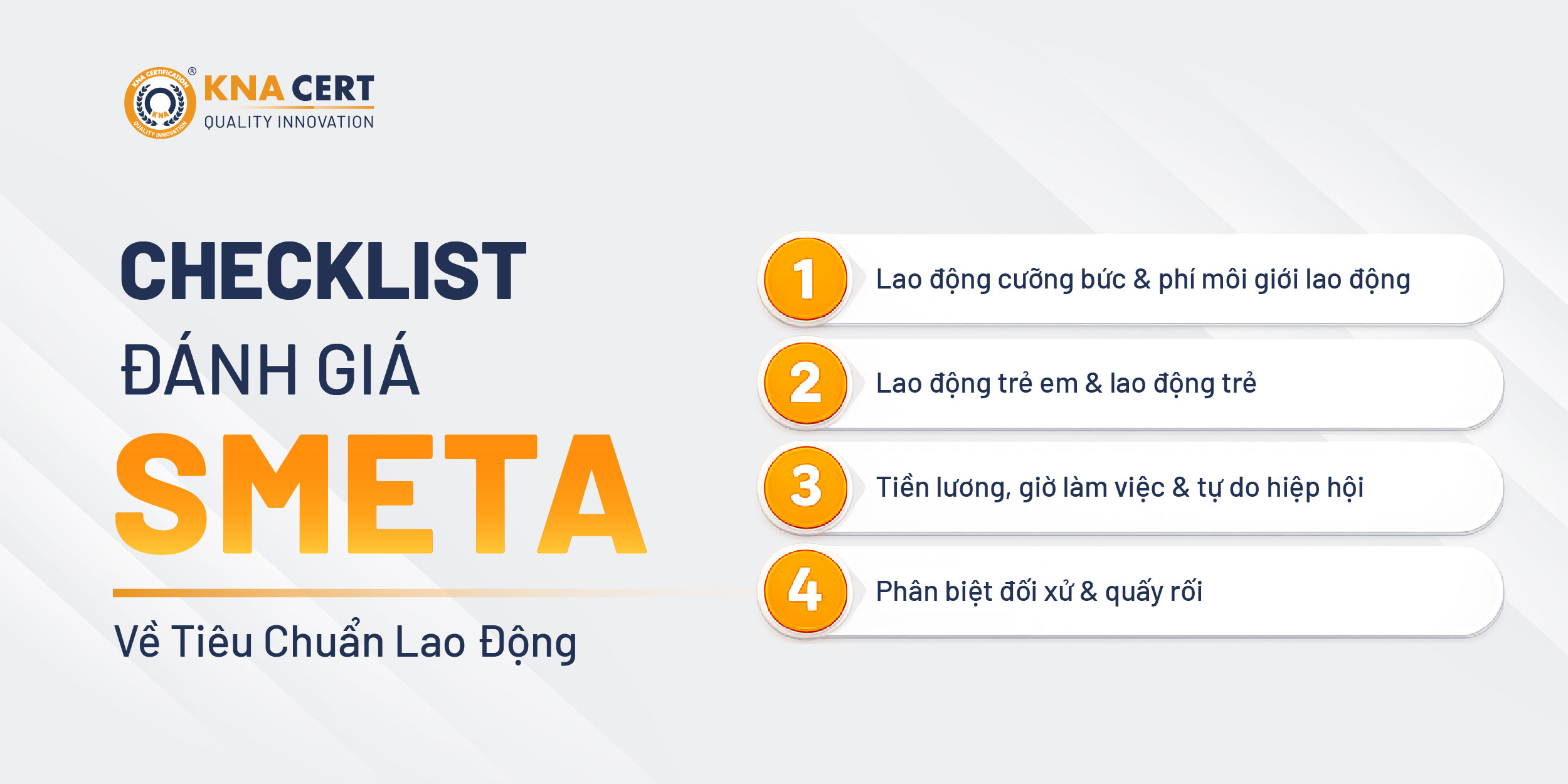 Checklist Đánh Giá SMETA Theo 4 Trụ Cột Của Sedex 3 Checklist đánh giá SMETA về Tiêu chuẩn Lao động gồm những gì?
