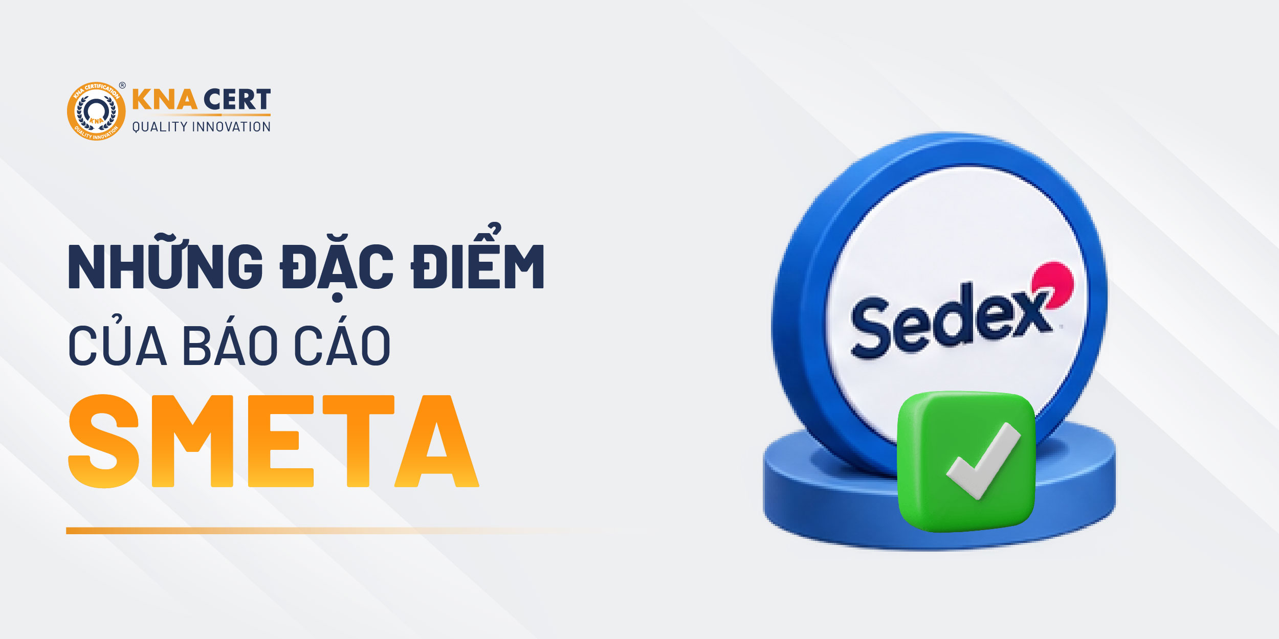 ĐẶC ĐIỂM CỦA BÁO CÁO SMETA?