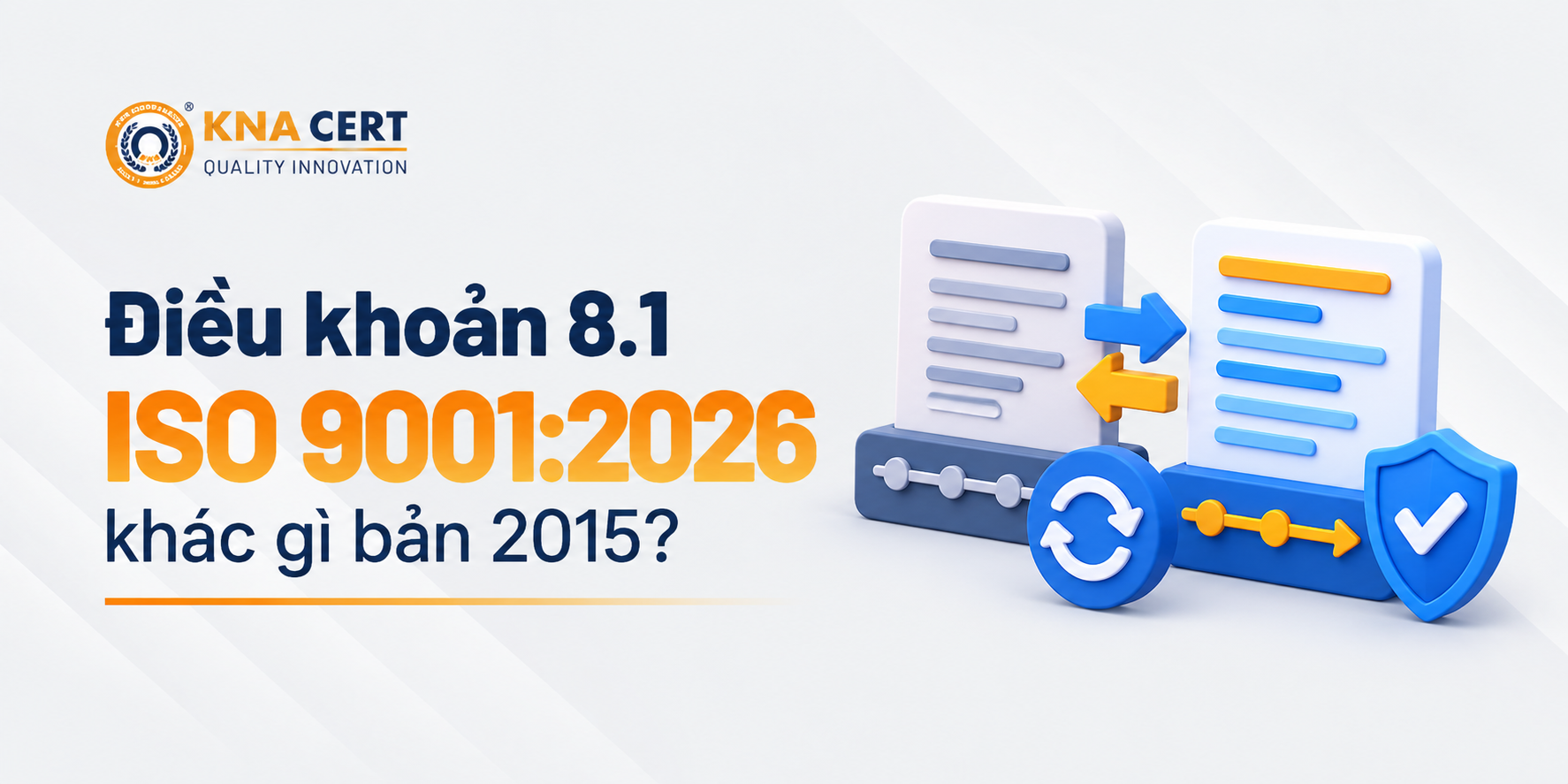 Điều khoản 8.1 của ISO 9001:2026 khác gì so với phiên bản ISO 9001:2015?
