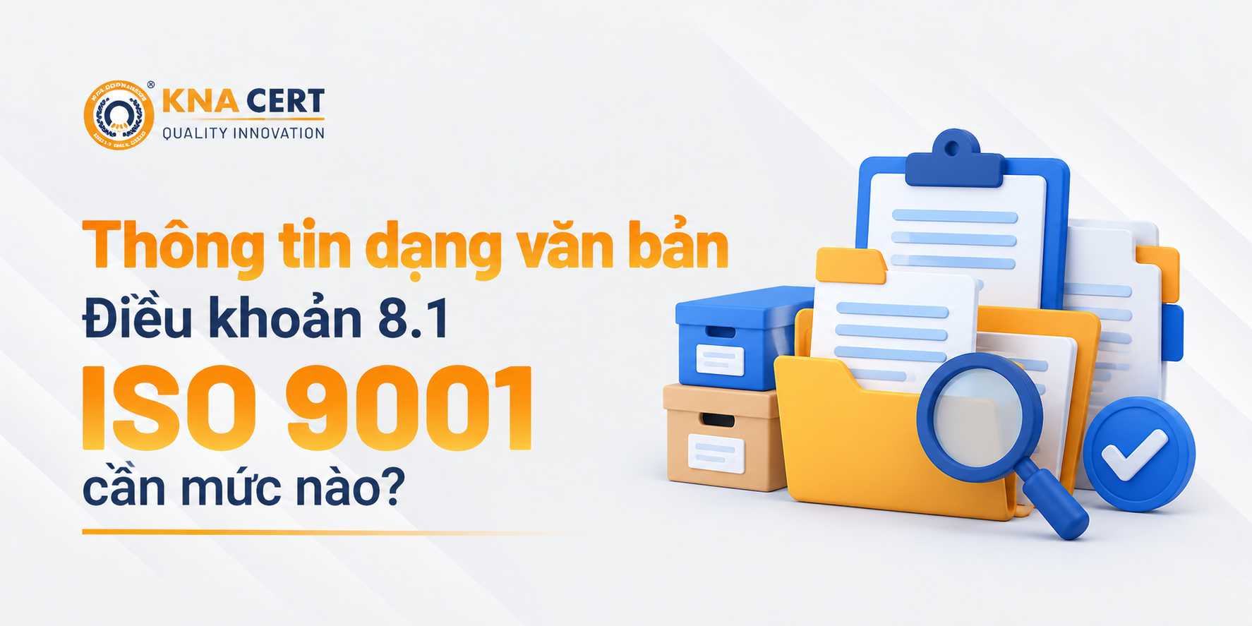 Thông tin dạng văn bản trong Điều khoản 8.1 của ISO 9001 cần ở mức độ nào?