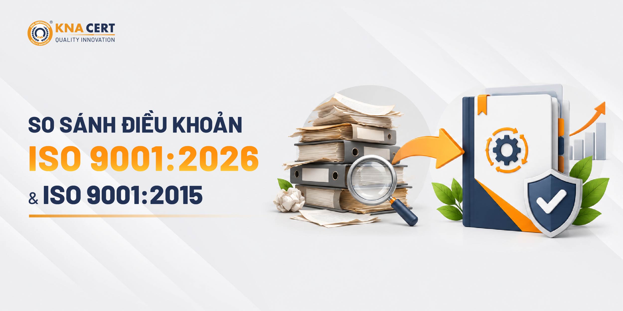 Các điều khoản của ISO 9001:2026 khác gì so với ISO 9001:2015?