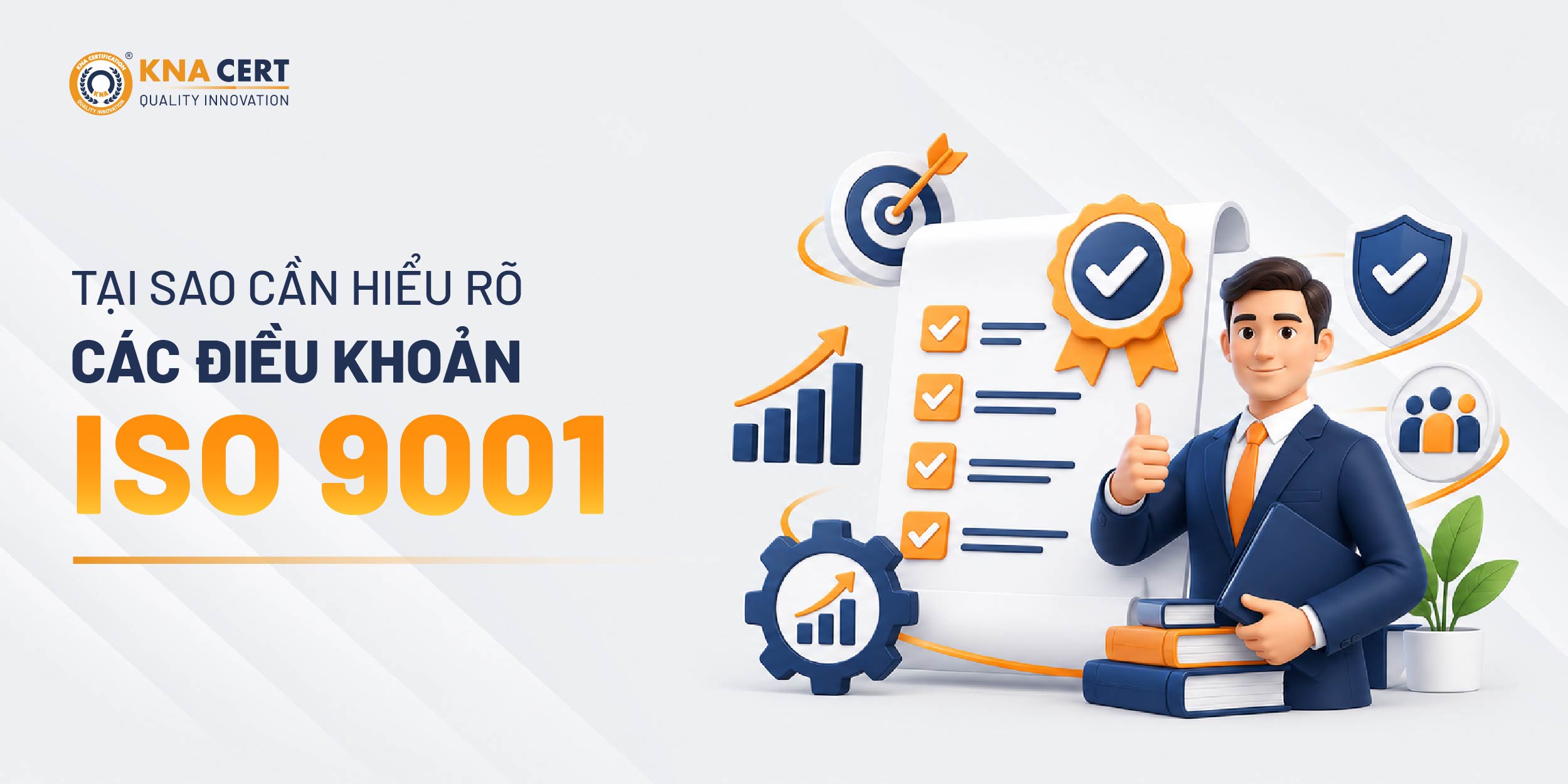 Vì sao cần nắm rõ các điều khoản của tiêu chuẩn ISO 9001?