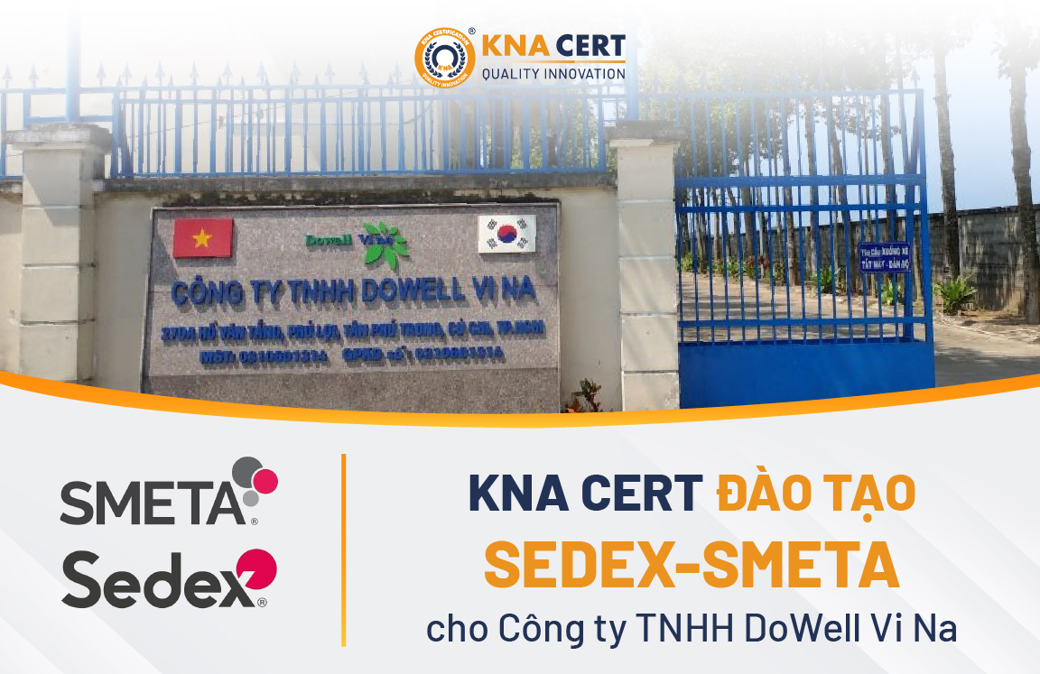 KNA CERT đào tạo Sedex-SMETA cho Công ty TNHH DoWell Vi Na