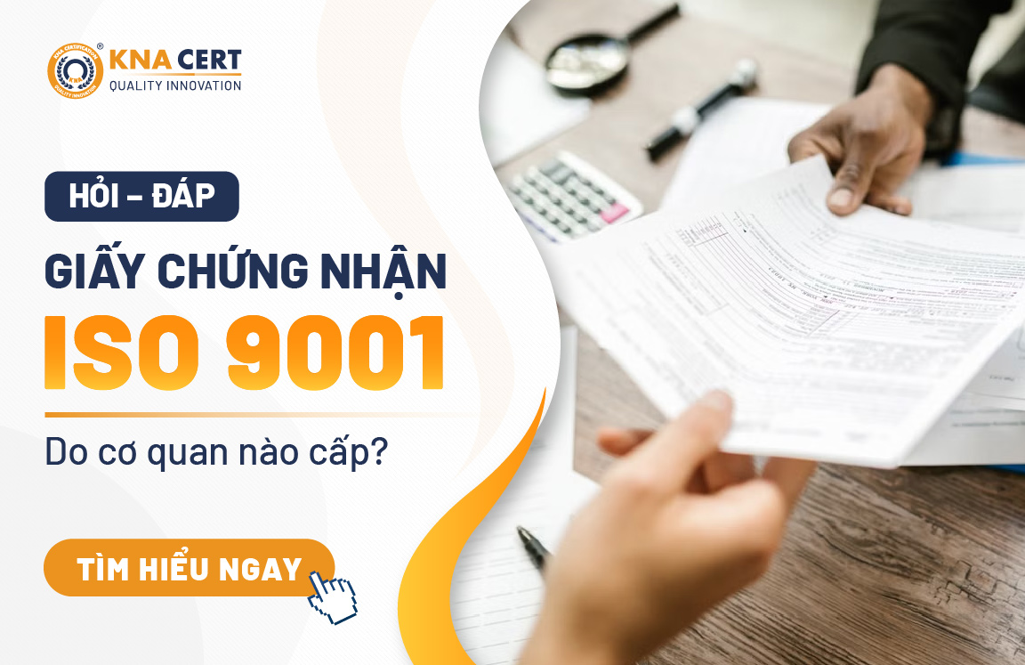 Giấy chứng nhận ISO 9001 do cơ quan nào cấp?