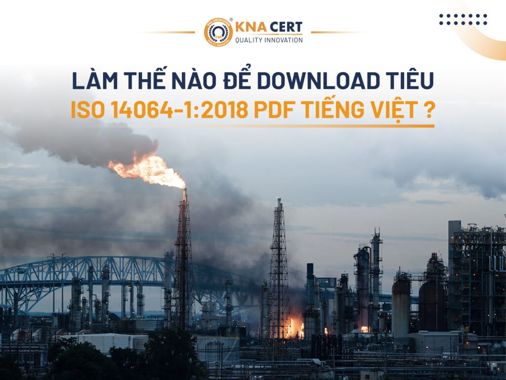 Lam the nao de download tieu chuan ISO 14064 1 2018 PDF tieng Viet