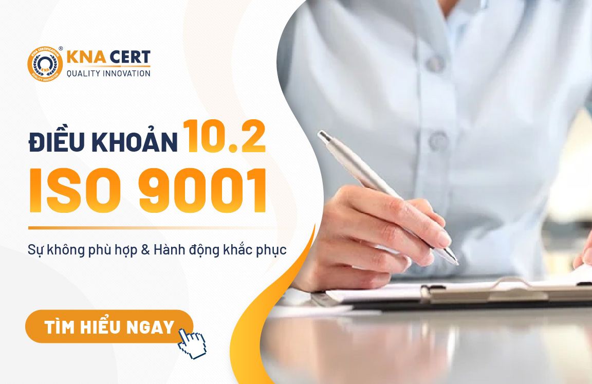 Điều khoản 10.2 ISO 9001: Sự không phù hợp & Hành động khắc phục