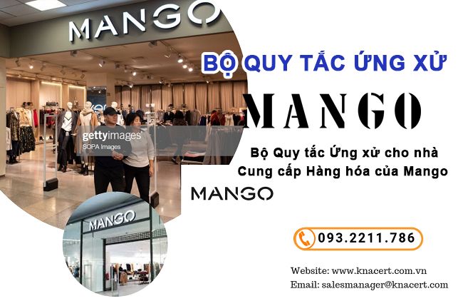 Bộ Quy tắc Ứng xử cho nhà Cung cấp Hàng hóa của Mango 1 BỘ QUY TẮC ỨNG XỬ NHÃN HÀNG MANGO