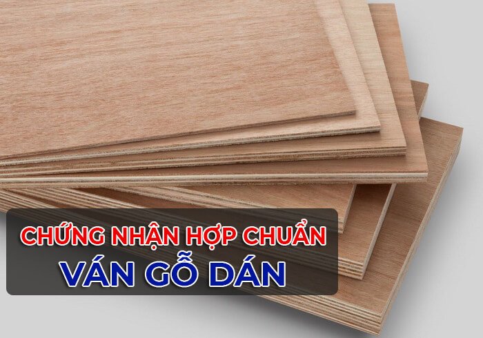 chứng nhận hợp chuẩn gỗ ván dán 