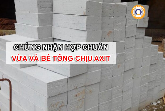 chứng nhận hợp chuẩn vừa và bê tông 