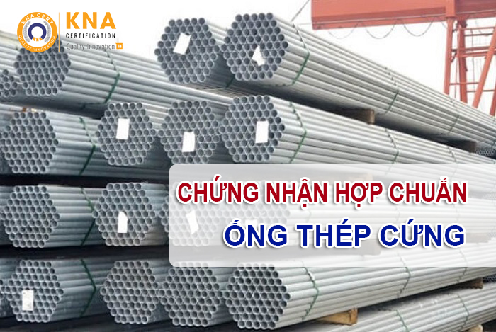 Chứng nhận hợp chuẩn Ống thép cứng theo JIS C 8305:2019 1 Chứng nhận hợp chuẩn ống thép cứng