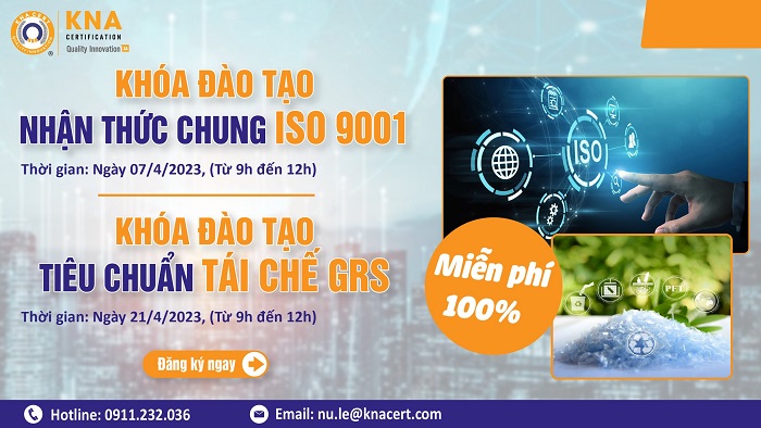 Đăng kí ngay 2 khóa học Miễn Phí ISO 9001 và GRS tại KNA 1 khóa học free