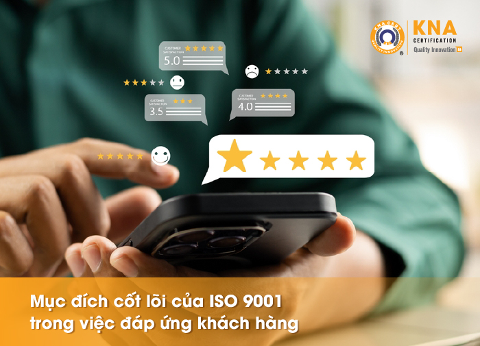 muc dich cot loi cua iso 9001 trong viec dap ung khach hang