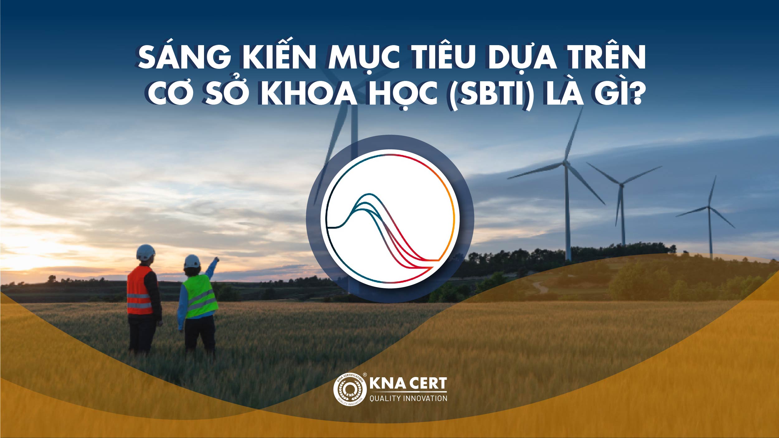 Sáng kiến Mục tiêu dựa trên cơ sở khoa học (SBTi) là gì? Hướng dẫn xác thực 1 sang kien dua tren co s0 la gi
