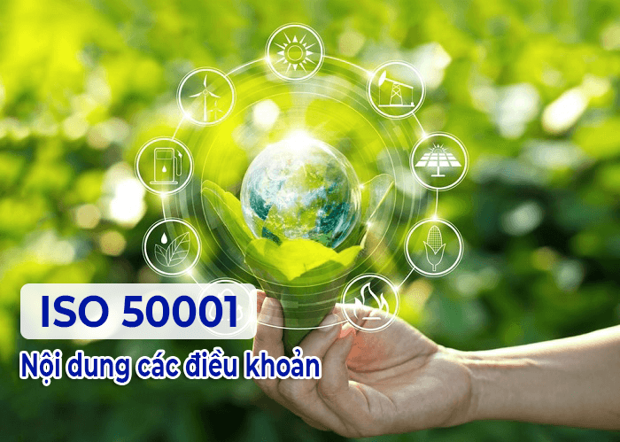 TIÊU CHUẨN ISO 50001 VÀ CÁC ĐIỀU KHOẢN