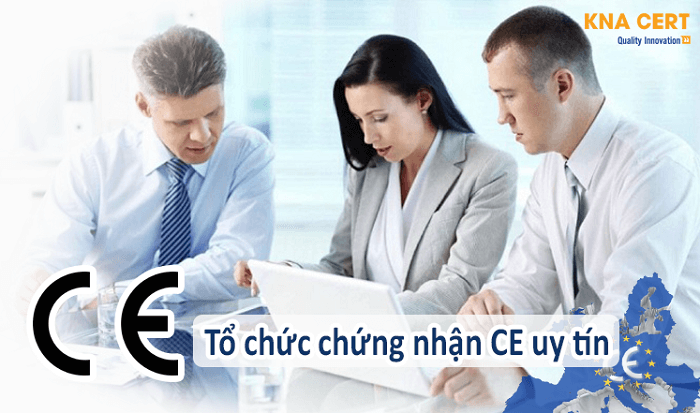 Lựa chọn Tổ chức Chứng nhận CE uy tín nhất ? 1 Đơn vị làm chứng nhận CE uy tín