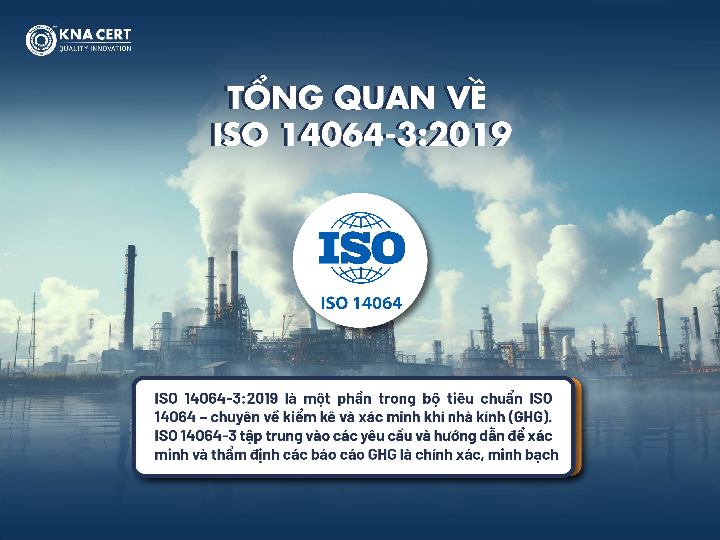 ISO 14064-3: Tiêu chuẩn hướng dẫn xác minh tuyên bố về khí nhà kính 1 tong quan ve iso 14064 32019
