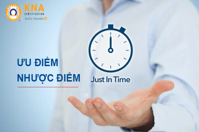 ưu và nhược điểm của just in time 