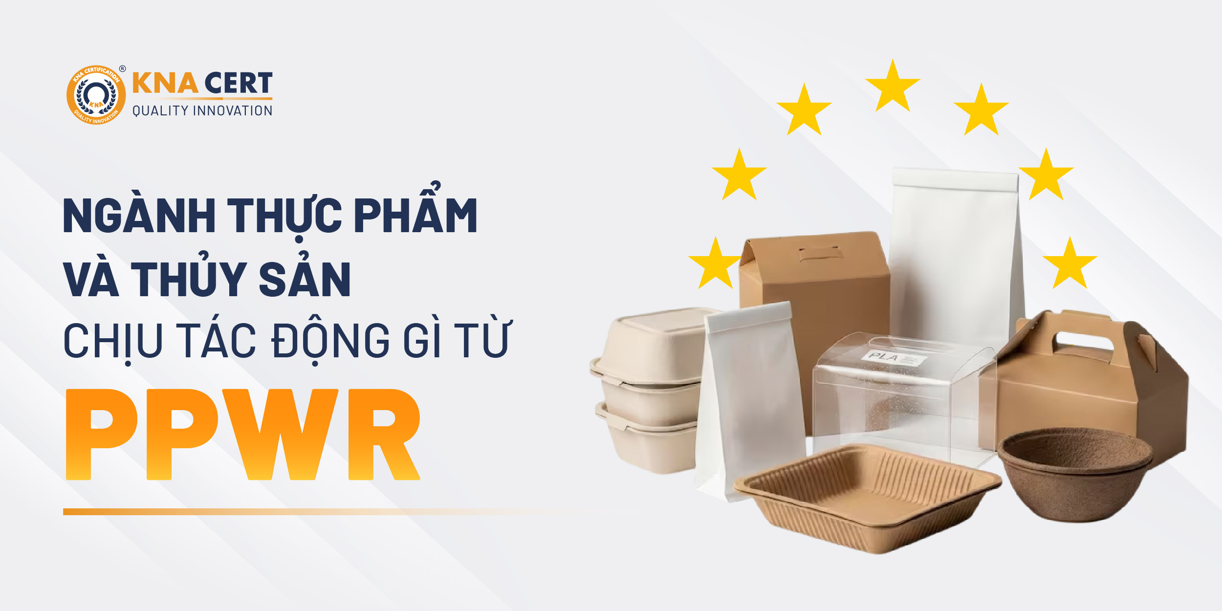 PPWR Ảnh Hưởng Thế Nào Tới Ngành Thực Phẩm và Thủy Sản