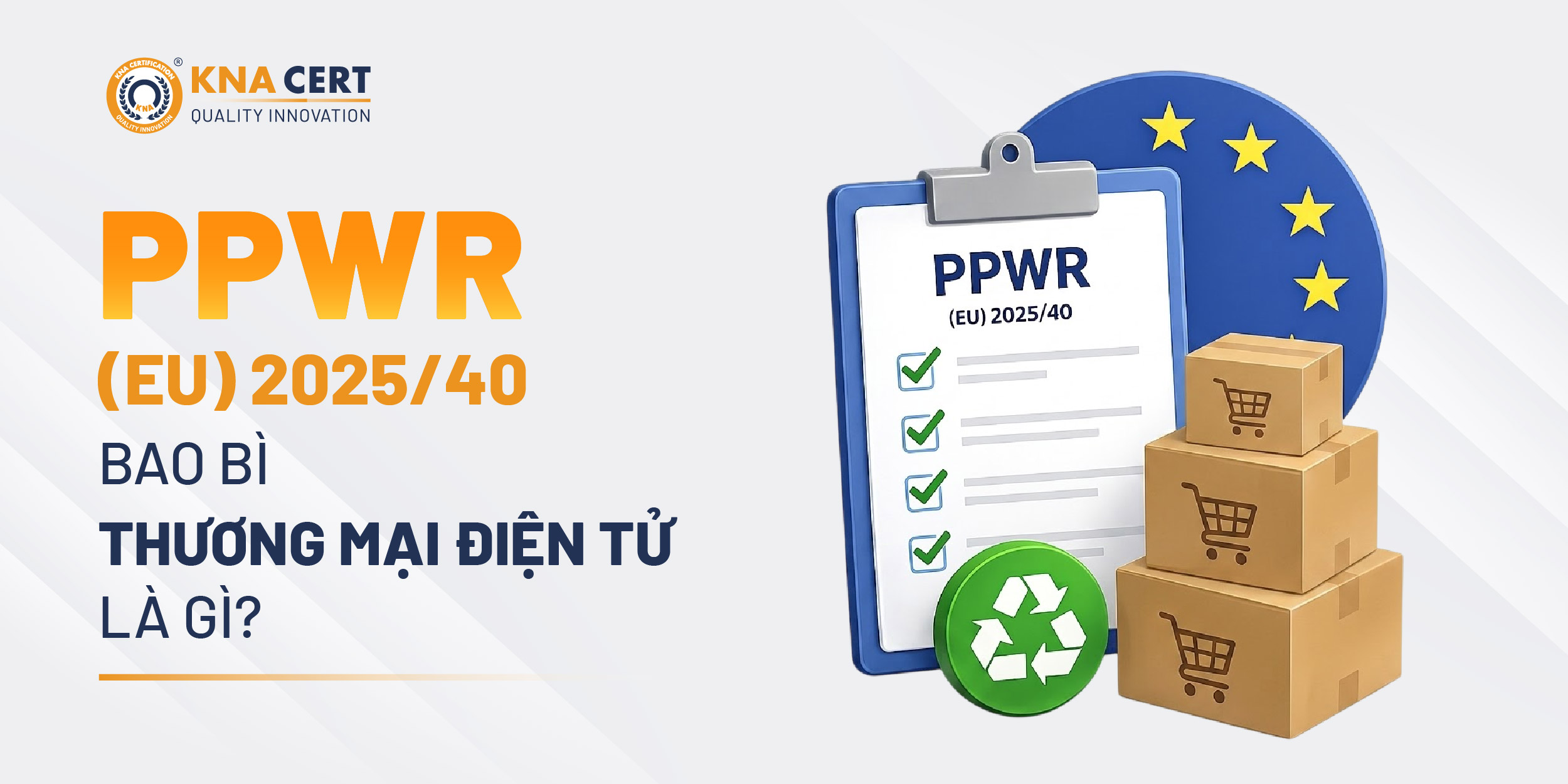 Bao bì thương mại điện tử theo Quy định (EU) 2025/40 về PPWR là gì?