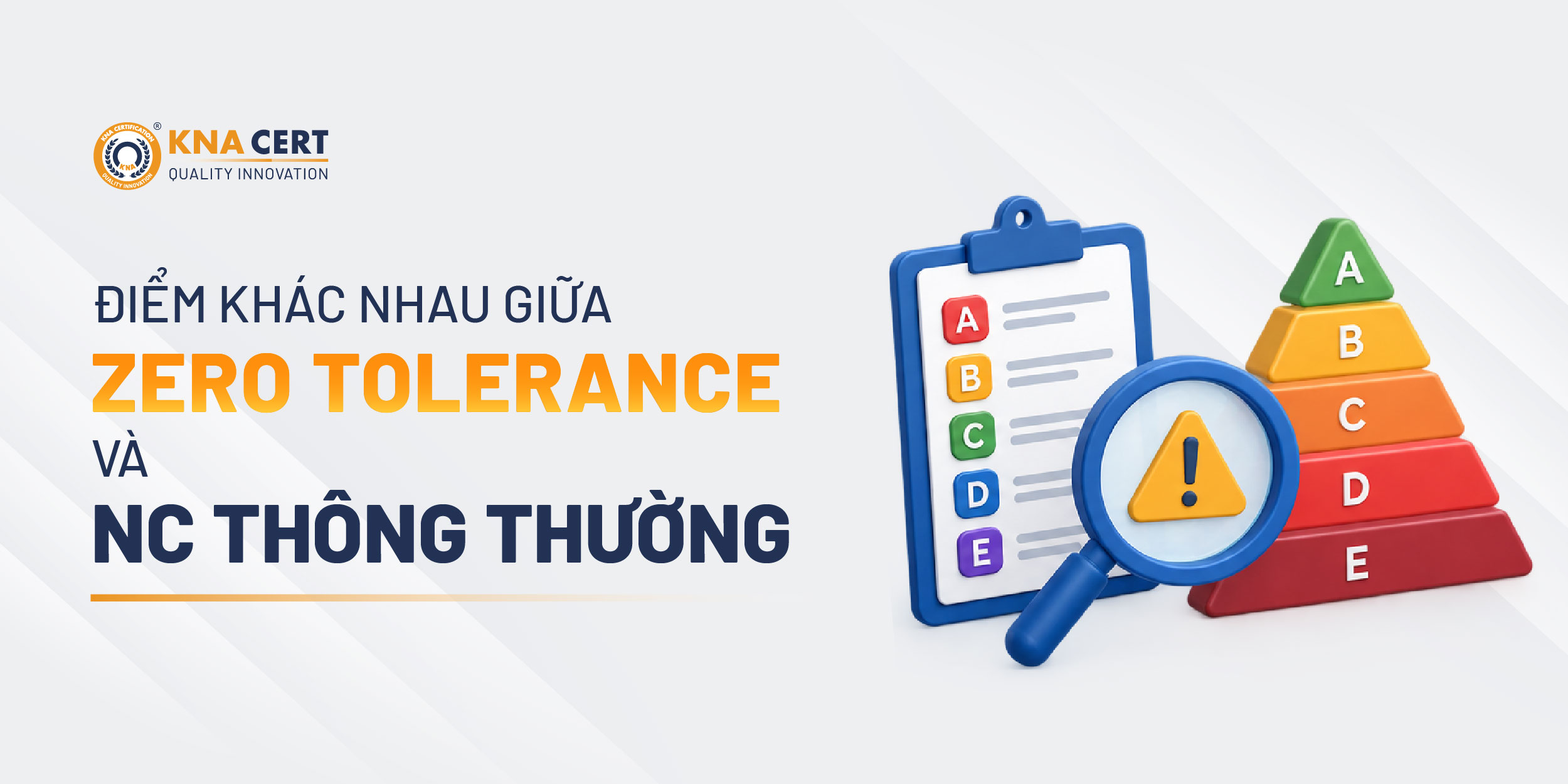 Zero Tolerance khác gì so với lỗi NC thông thường trong thang điểm A-E?