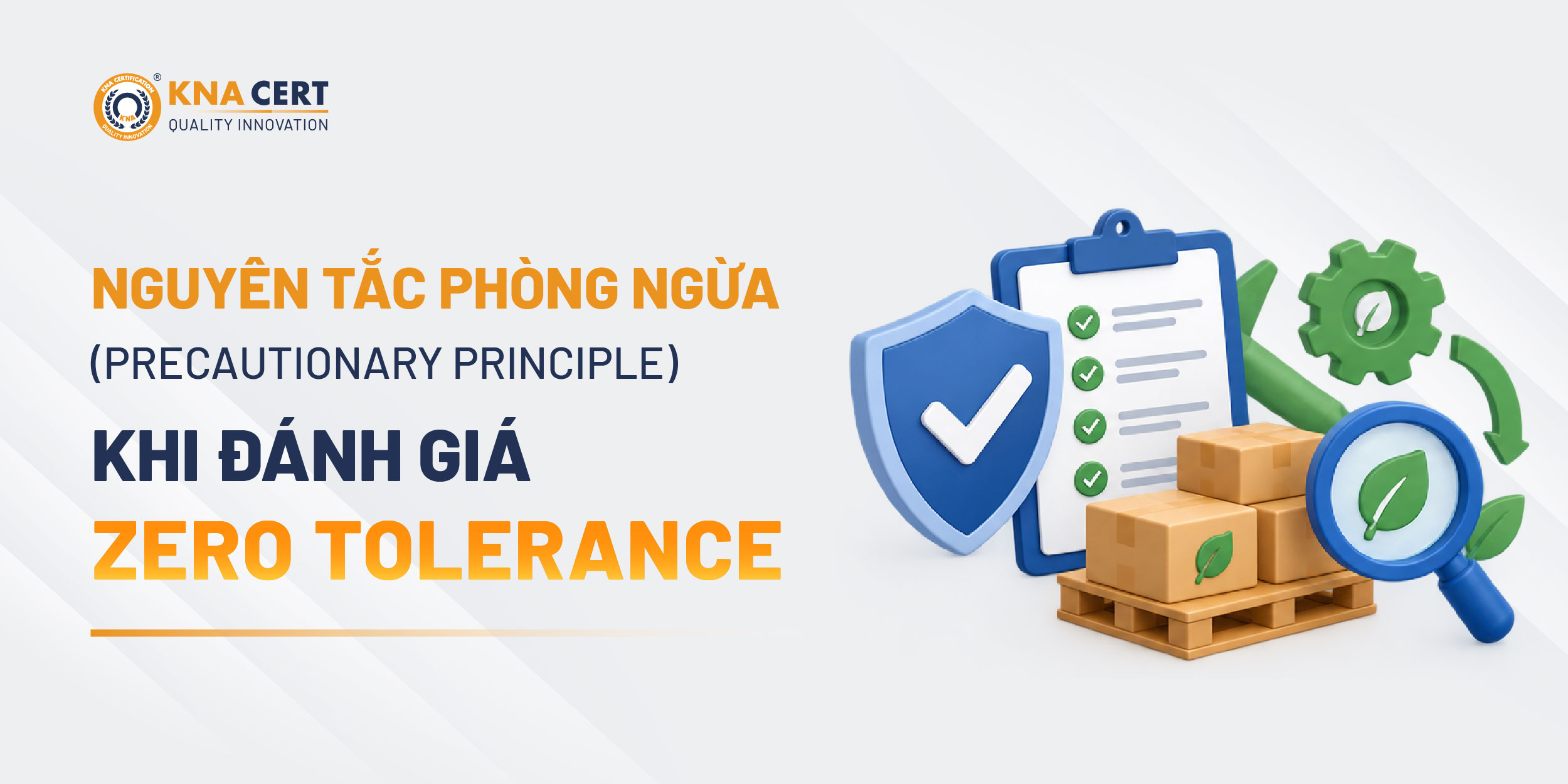 Nguyên tắc phòng ngừa (Precautionary Principle) được áp dụng ra sao khi đánh giá Zero Tolerance?