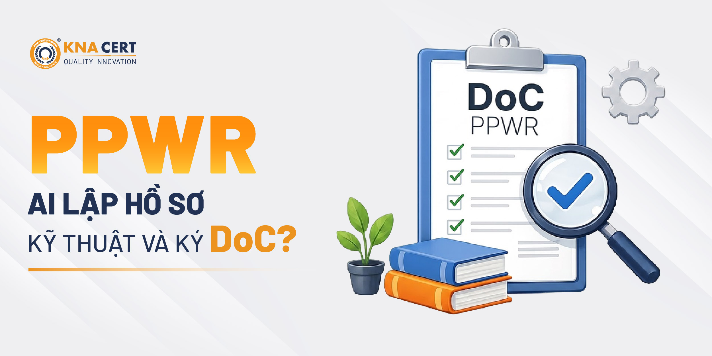 Ai phải lập Hồ sơ kỹ thuật và ký DoC cho bao bì thương mại điện tử?