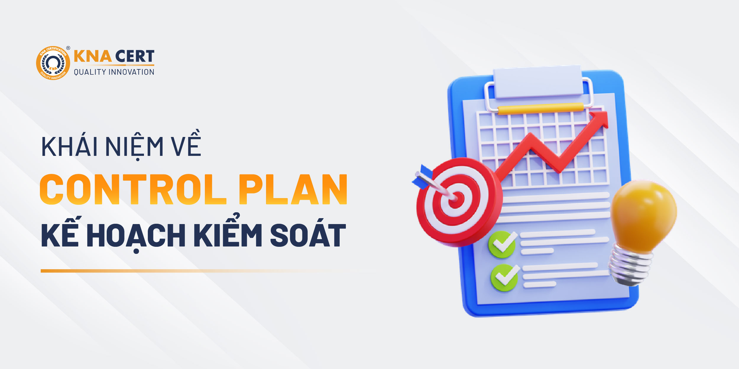 Control Plan Là Gì? Cách Xây Dựng Kế Hoạch Kiểm Soát Cho Doanh Nghiệp 1 Control Plan (Kế hoạch kiểm soát) là gì?