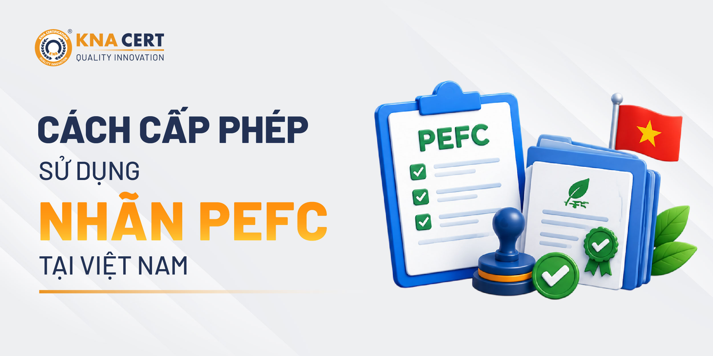 Giấy phép sử dụng nhãn PEFC tại Việt Nam được cấp như thế nào?