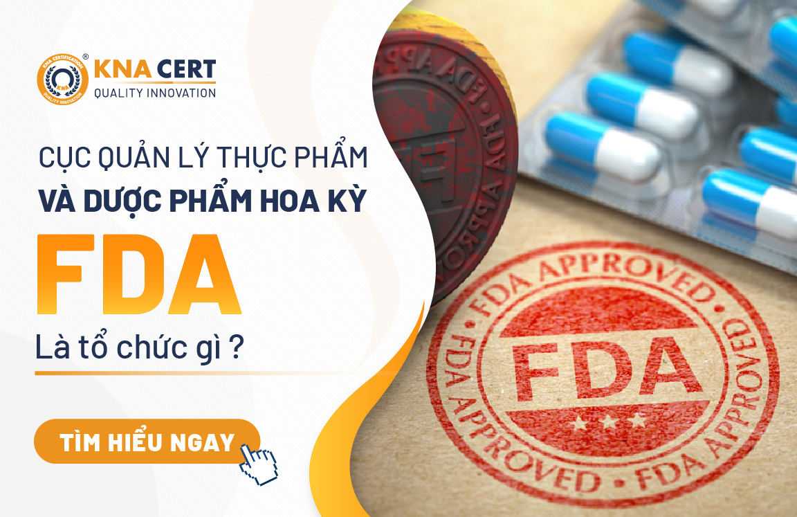 Cục Quản lý Thực phẩm và Dược phẩm Hoa Kỳ FDA là tổ chức gì?