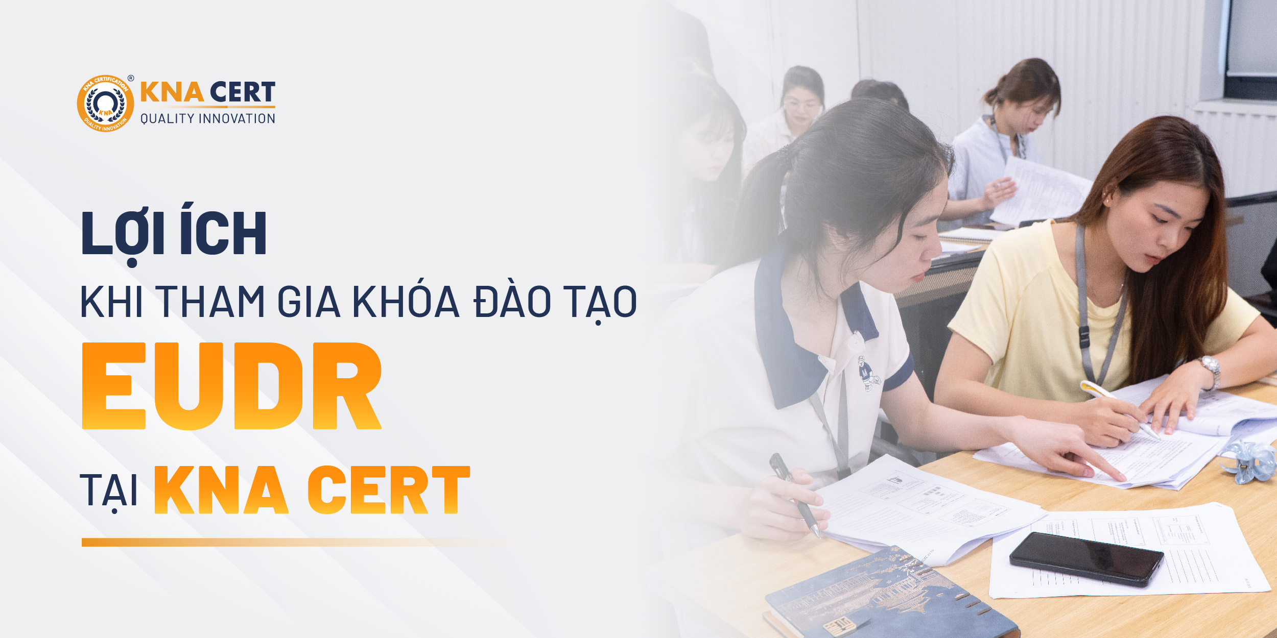Tham gia Khóa đào tạo EUDR của KNA CERT, học viên nhận được lợi ích gì?