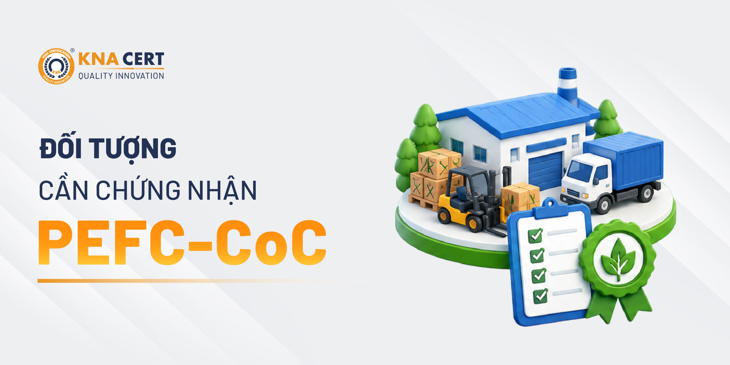 Doanh nghiệp nào cần chứng nhận PEFC-CoC?