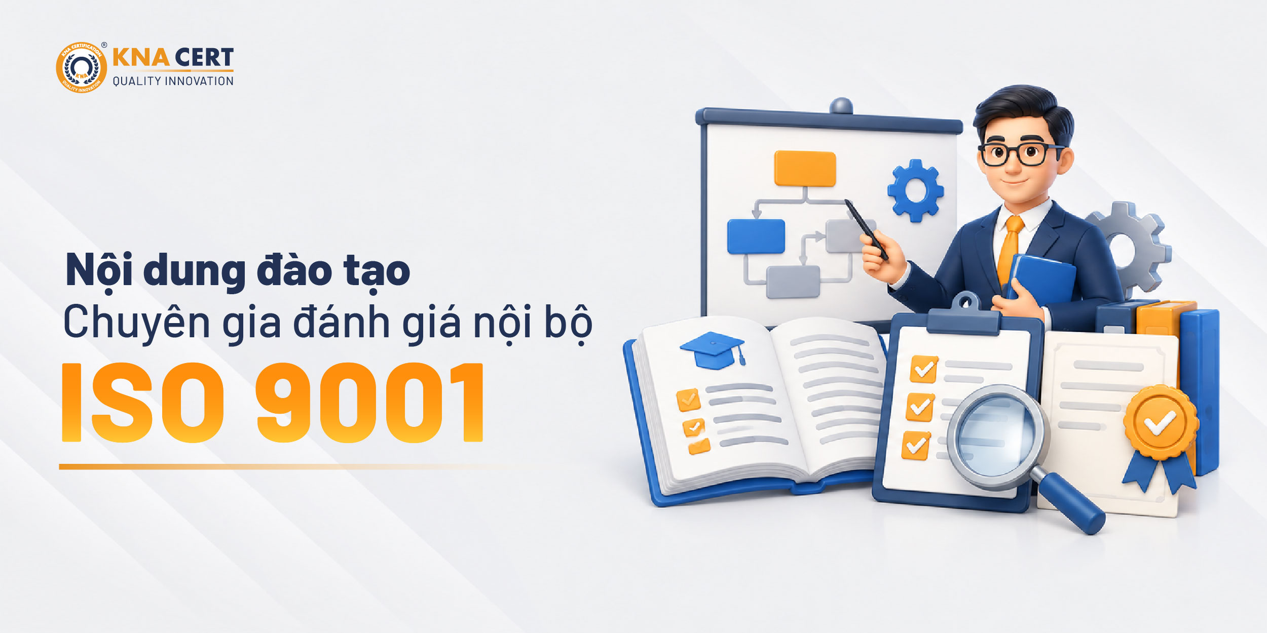 Chuyên gia đánh giá nội bộ ISO 9001: Năng lực cần có & Cách đào tạo 4 Đào tạo chuyên gia đánh giá nội bộ ISO 9001 gồm những nội dung gì?